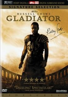 Gladiator / [presented by] DreamWorks Pictures and Universal Pictures ; directed by Ridley Scott ; screenplay by David Franzoni and John Logan and William Nicholson ; story by David Franzoni ; produced by Douglas Wick ; produced by David Franzoni, Branko Lustig.