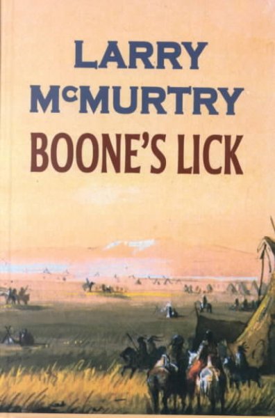 Boone's Lick / Larry McMurtry.