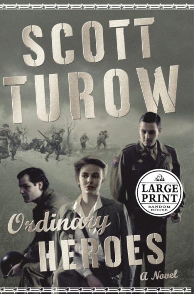 Ordinary heroes / Scott Turow.