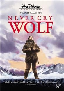 Never cry wolf [videorecording] / producers, Lewis Allen, Jack Couffer, John Strick ; director, Carroll Ballard ; screenplay, Curtis Hanson, Sam Hamm, Richard Kletter.