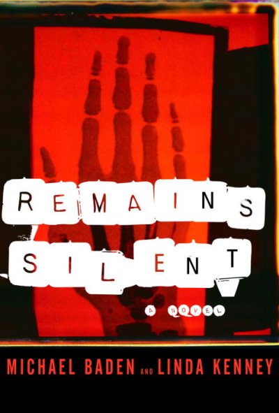 Remains silent : a novel / Michael Baden & Linda Kenney.