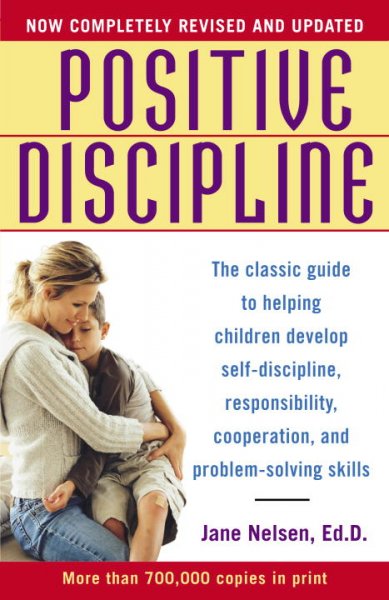 Positive discipline / Jane Nelsen.