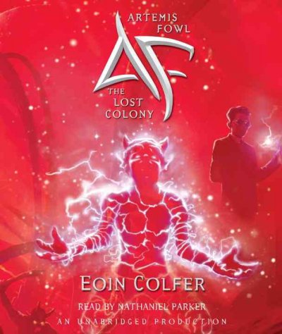 Artemis Fowl [sound recording] : the lost colony / Eoin Colfer.