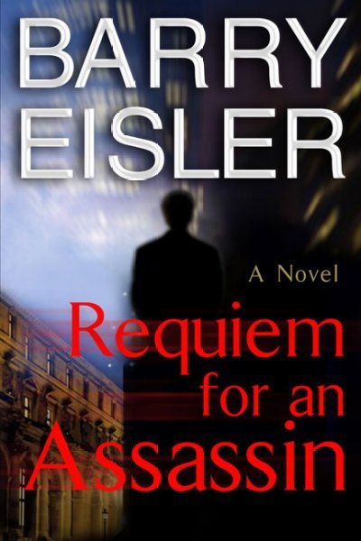 Requiem for an assassin : [a novel] / Barry Eisler.