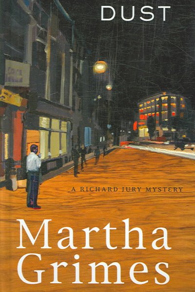 Dust : a Richard Jury mystery / Martha Grimes.