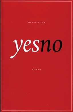 Yesno : [poems] / Dennis Lee.