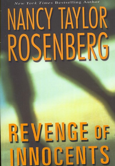 Revenge of innocents / Nancy Taylor Rosenberg.