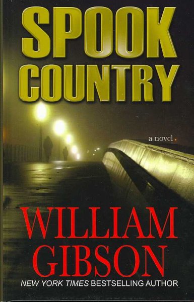 Spook country / William Gibson.