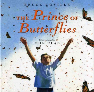 The prince of butterflies / Bruce Coville ; illustrations by John Clapp.