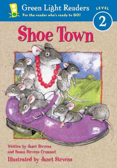 Shoe town / written by Janet Stevens and Susan Stevens Crummel ; illustrated by Janet Stevens.