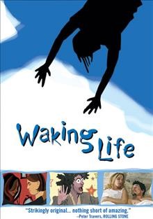 Waking life [videorecording] / Fox Searchlight Pictures presents The Independent Film Channel and Thousand Words presents a Flat Black Films/Detour Filmproduction ; producers, Anne Walker-McBay, Tommy Pallotta, Palmer West, Jonah Smith ; written & directed by Richard Linklater.