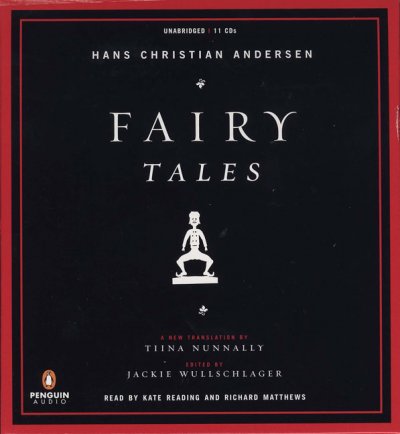 Fairy tales [sound recording] / Hans Christian Andersen ; a new translation by Tiina Nunnally ; edited by Jackie Wullschläger.