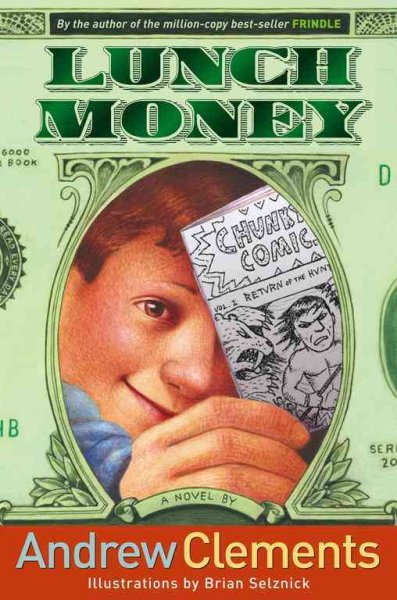 Lunch money / Andrew Clements ; illustrations by Brian Selznick.