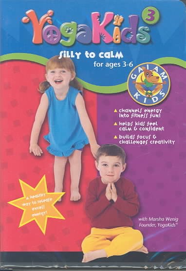 YogaKids 3 [videorecording] : silly to calm for ages 3-6 / Gaiam Kids presents ; produced and directed by Ted Landon ; written by Marsha Wenig.