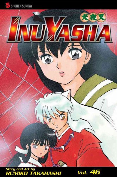 InuYasha. Vol. 46 / story and art by Rumiko Takahashi ; English adaptation by Gerard Jones.