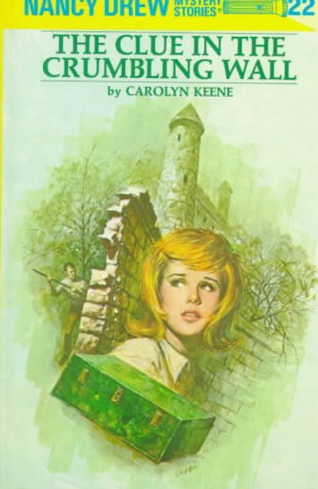 The clue in the crumbling wall : 22 / by Carolyn Keene.