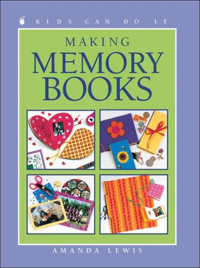 Making memory books / written by Amanda Lewis ; illustrated by Esperanca Melo.
