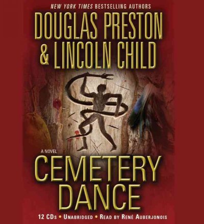 Cemetery dance [sound recording] : [a novel] / Douglas Preston & Lincoln Child.
