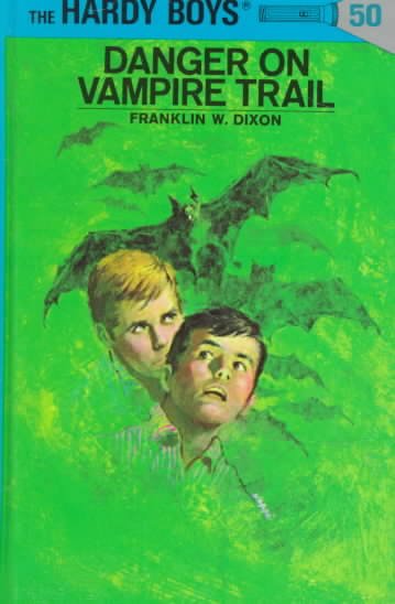 Danger on Vampire Trail / by Franklin W. Dixon.