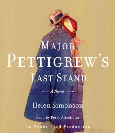 Major Pettigrew's last stand [sound recording] / Helen Simonson.