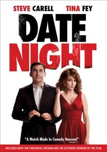 Date night [videorecording] / Twentieth Century Fox presents a 21 Laps production ; a Shawn Levy film ; written by Josh Klausner ; produced and directed by Shawn Levy.