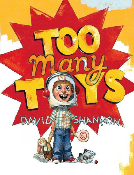 Too many toys / David Shannon.