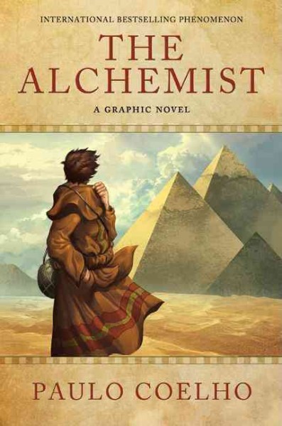 The alchemist : a graphic novel / written by Paulo Coelho ; adapted by Derek Ruiz ; artwork by Daniel Sampere and others.