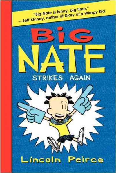 Big Nate strikes again / Lincoln Peirce.