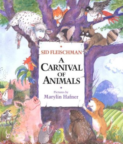 A carnival of animals / Sid Fleischman ; pictures by Marylin Hafner.