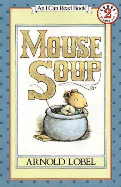Mouse soup / by Arnold Lobel.