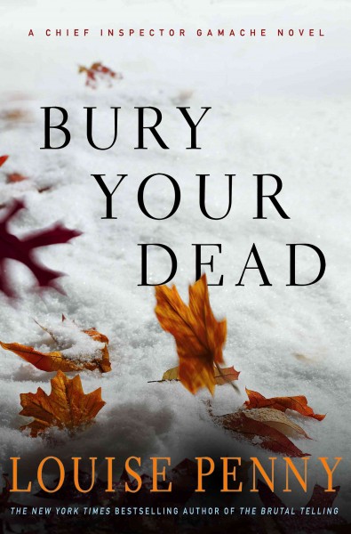 Bury your dead / Louise Penny.