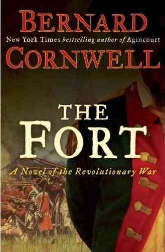 The fort : a novel of the revolutionary war / Bernard Cornwell.