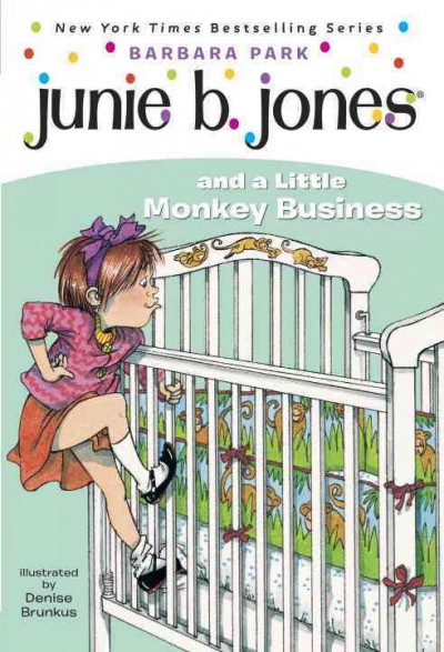 Junie B. Jones and a little monkey business / by Barbara Park ; illustrated by Denise Brunkus.