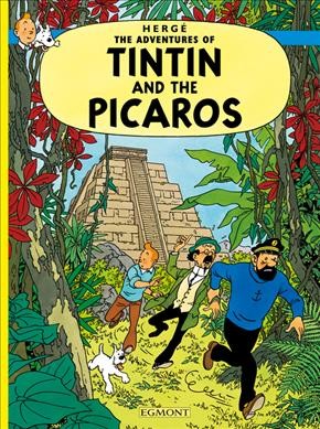 The Adventures of Tintin. Tintin and the picaros / Hergé ; [translated by Leslie Lonsdale-Cooper and Michael Turner].