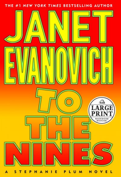 To the nines : [a Stephanie Plum novel] / Janet Evanovich.