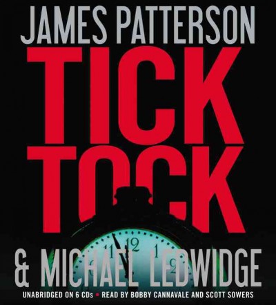 Tick tock [sound recording] / James Patterson & Michael Ledwidge.