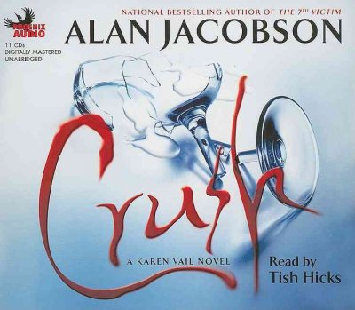 Crush [sound recording] : a novel / Alan Jacobson.