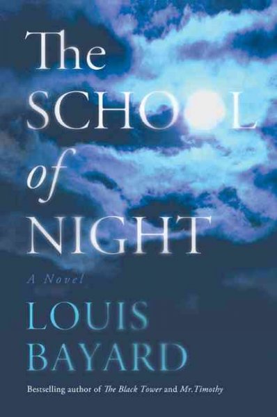 The school of night : a novel / Louis Bayard.