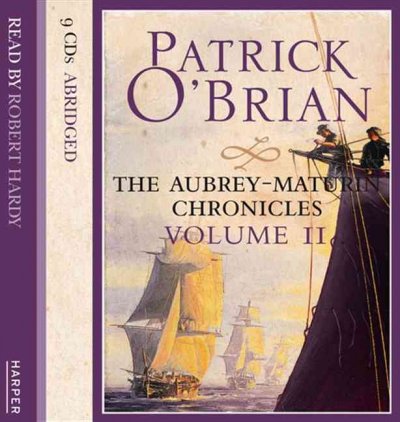 The Aubrey-Maturin chronicles. Volume 2 [sound recording] / Patrick O'Brian.
