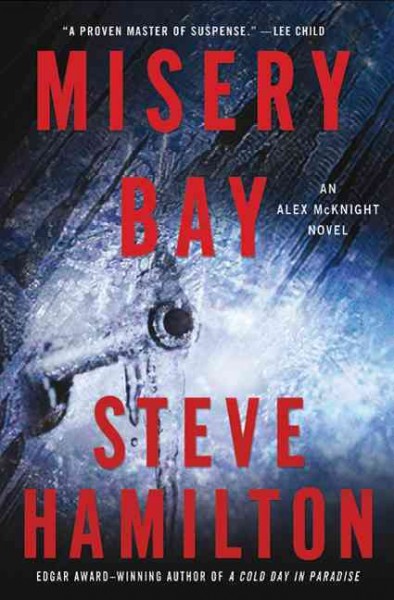 Misery bay : an Alex McKnight novel / Steve Hamilton.