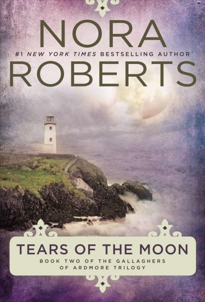 Tears of the moon / Nora Roberts.
