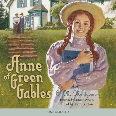 Anne of Green Gables / L. M. Montgomery ; foreword by Margaret Atwood.