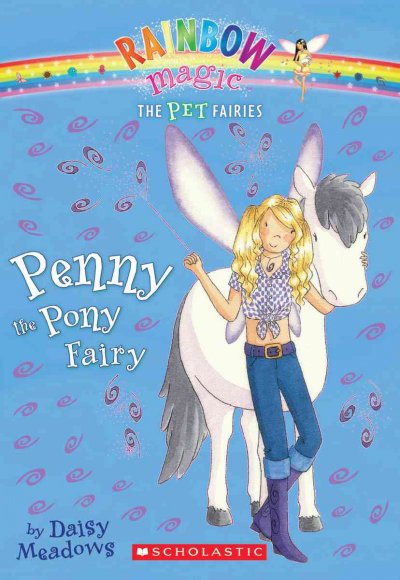 Penny the Pony Fairy [book] / by Daisy Meadows.