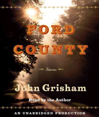 Ford County [sound recording] : stories / John Grisham.