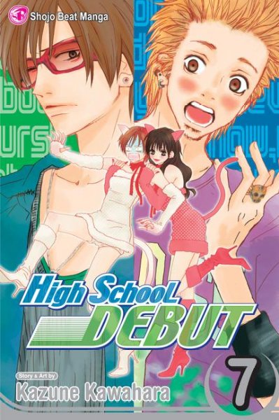 High school debut. Vol. 7 / story & art by Kazune Kawahara ; [translation & adaptation, Gemma Collinge].