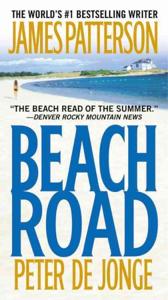 Beach road : a novel / by James Patterson [and] Peter de Jonge.