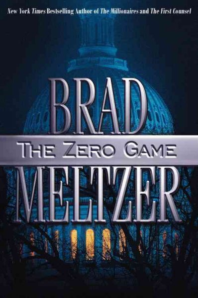 The zero game / Brad Meltzer.