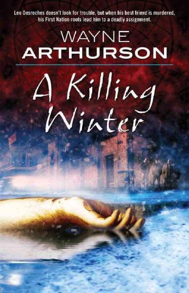 A killing winter / Wayne Arthurson.