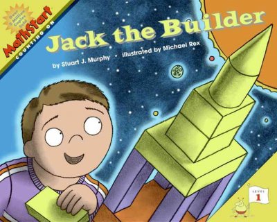 Jack the builder / by Stuart J. Murphy ; illustrated by Michael Rex.