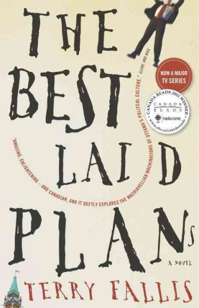 The best laid plans : a novel / Terry Fallis.